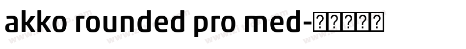 akko rounded pro med字体转换